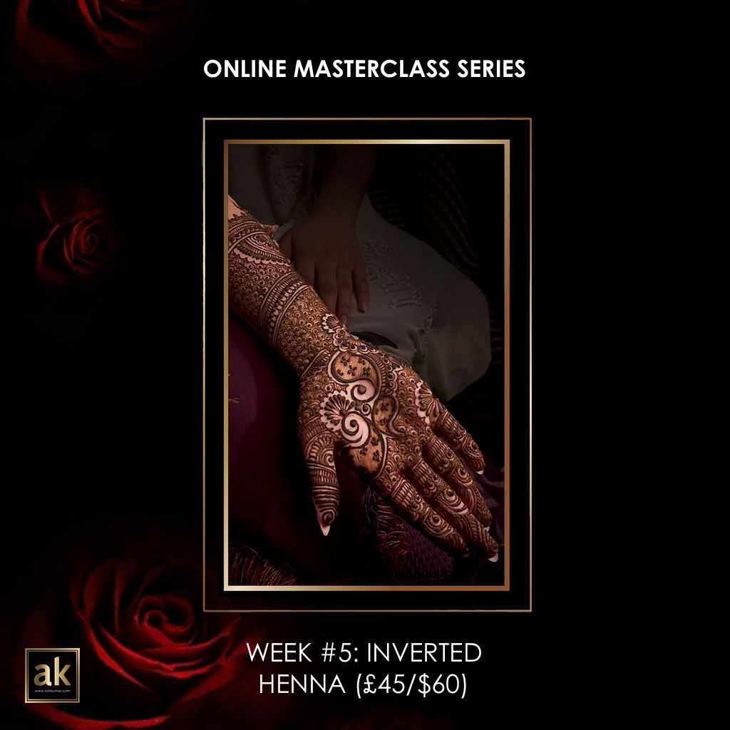 ONLINE MASTERCLASS SERIES - WEEK #5: INVERTED HENNA (£45/$60)